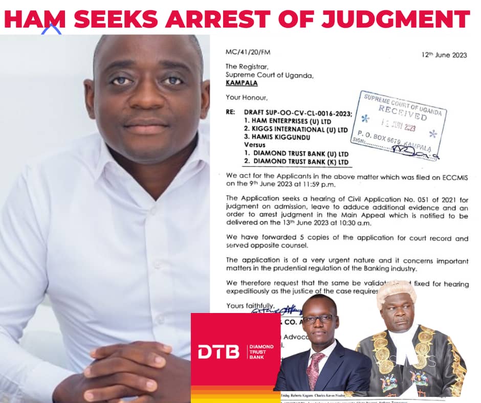 Urgent Filing: Ham Enterprises and Hamis Kiggundu Seek Arrest of Judgment in High-Stakes Case against DTB